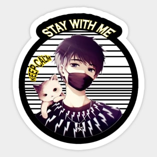 Stay with me Cat, Keep Calm, For Cats Lovers and Pet Sticker